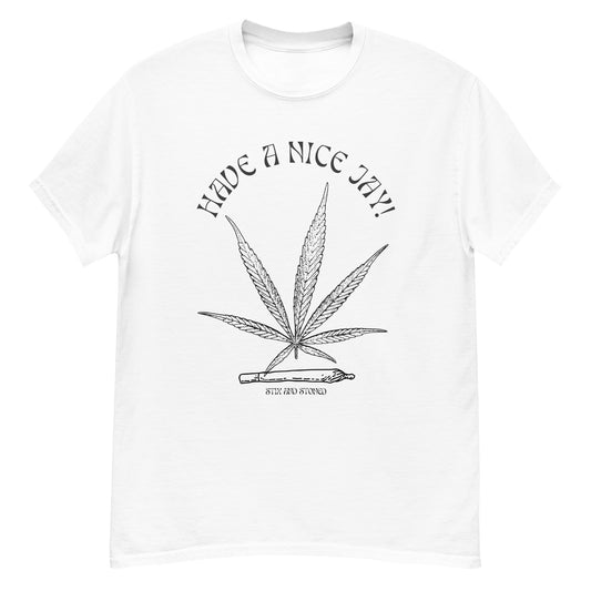 "Have A Nice Jay" Fun Party T-shirt with Marijuana Hemp Leaf