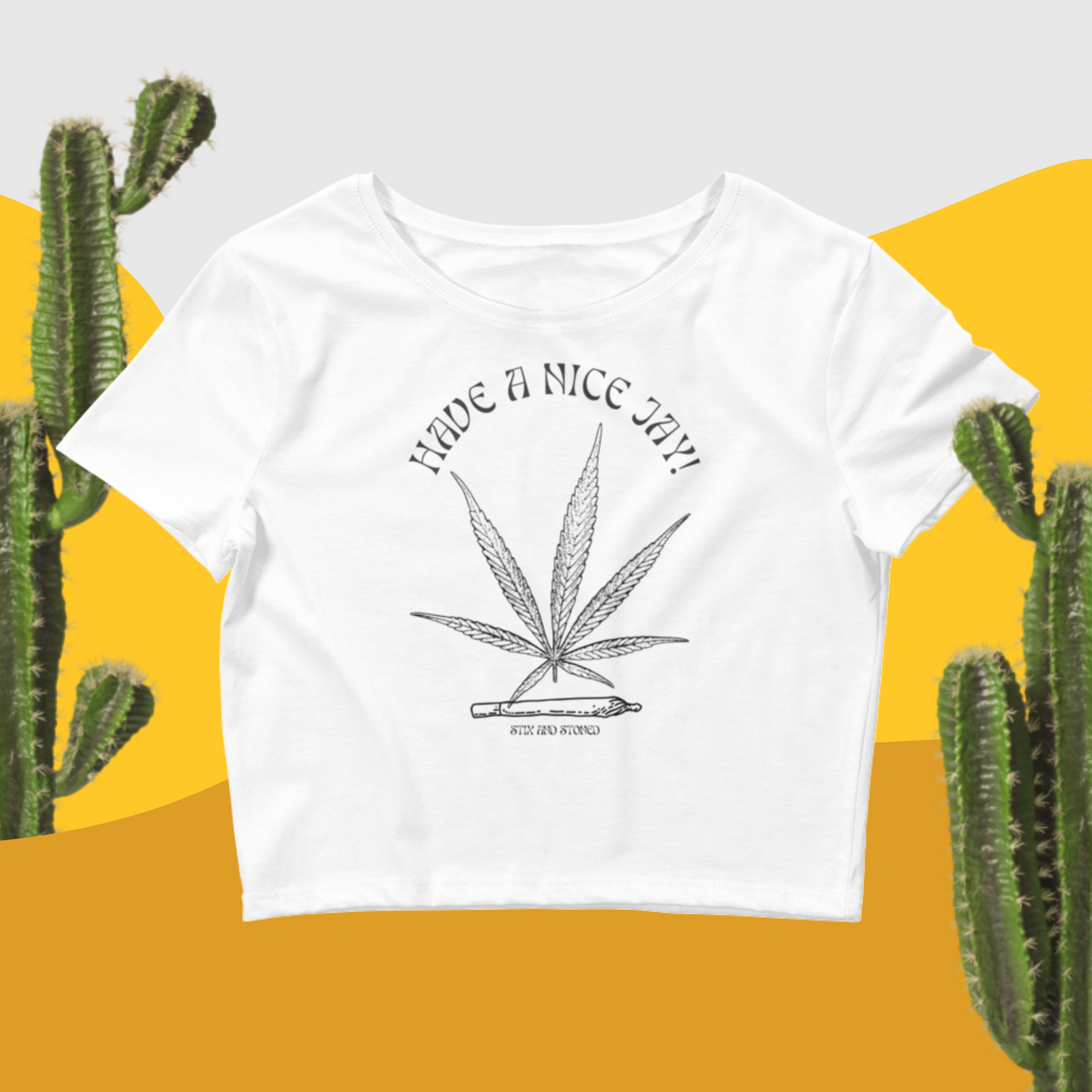 "Have A Nice Jay" Fun Party T-shirt with Marijuana Hemp Leaf